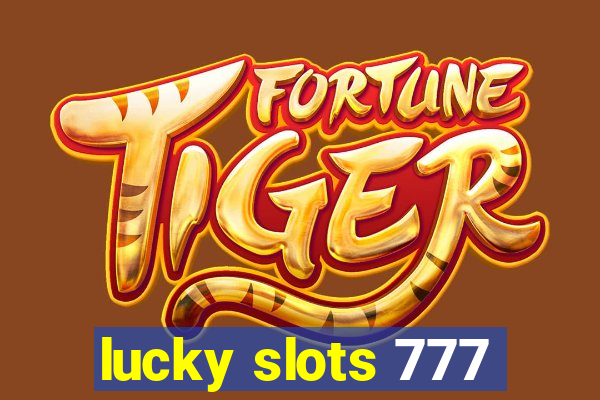 lucky slots 777